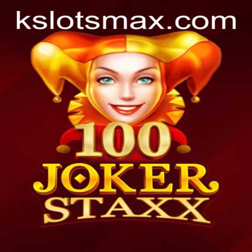 Exploring the Excitement of 100JokerStaxx at Kslots