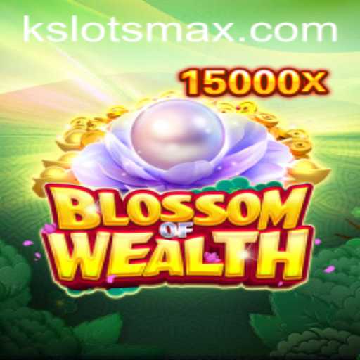 Blossom of Wealth: A New Era in Gaming with Kslots