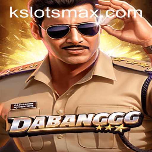 DABANGGG: A Thrilling Adventure in the World of Kslots