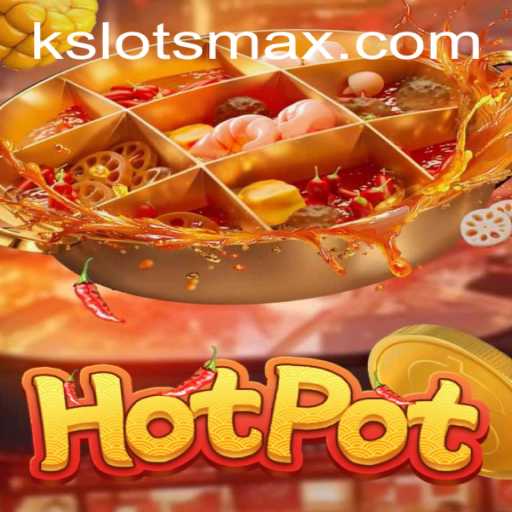 Hotpot: The Thrilling World of Kslots Gaming
