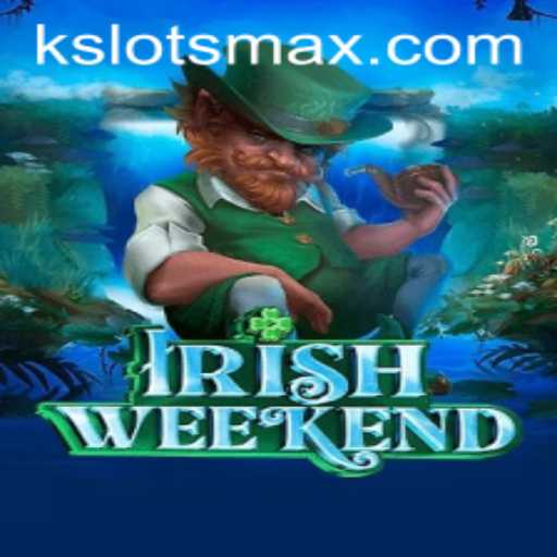 Discover the Excitement of IrishWeekend with Kslots