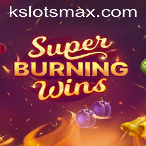 SuperBurningWins: A Thrilling Slot Challenge Awaits